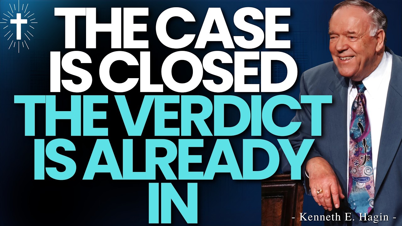 The Case Is CLOSED in Heaven — Learn How to ENFORCE the Verdict | Kenneth E. Hagin
