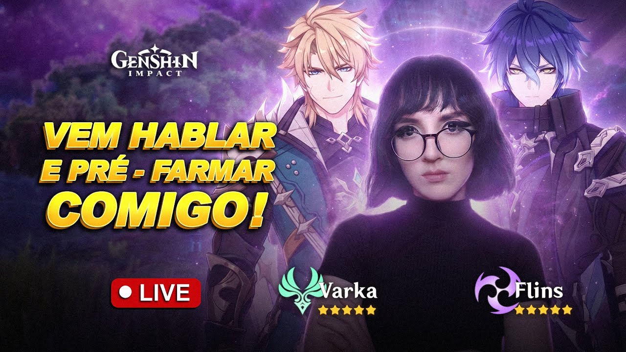 🔴 LIVE ON | varka e flins venham para mim por favor!!!  【  @GenshinImpact     】❗pix ❗discord