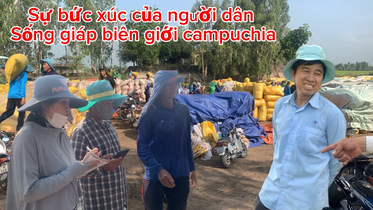 Điều gì làm người dân sống gần biên giới campuchia bức xúc 