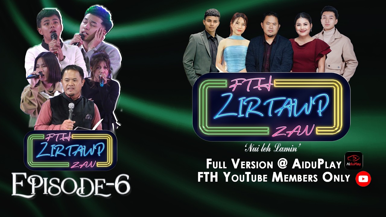 FTH ZIRTAWP ZAN EPS 6 FULL VERSION @AIDU PLAY & FTH MEMBERS ONLY