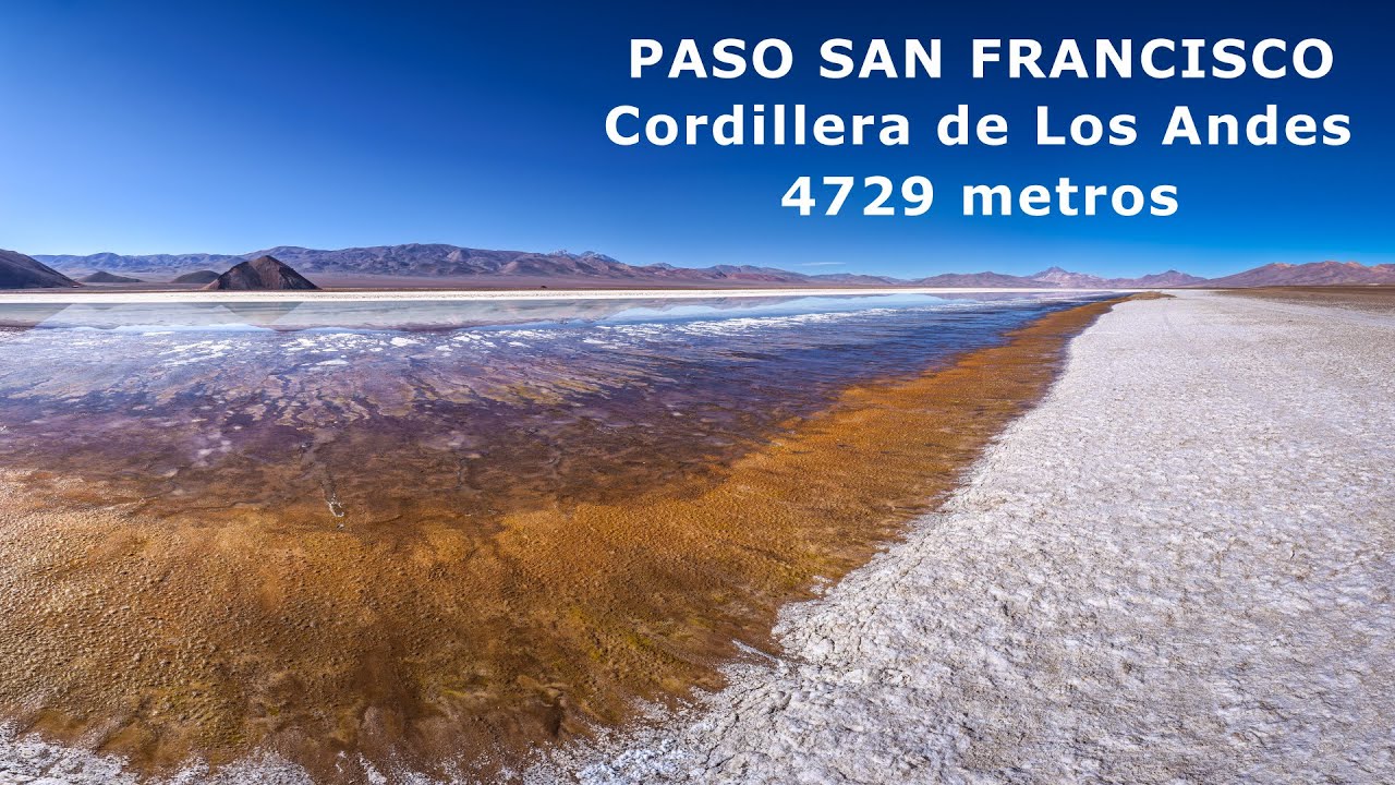 Paso San Francisco. La Máxima Expresión del Paisaje de la Cordillera de Los Andes.