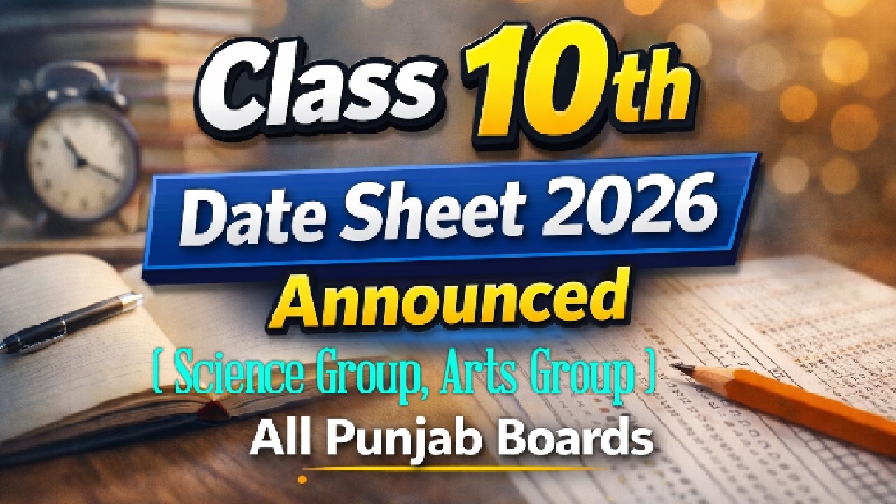 🚨BREAKING NEWS! Class 10  Date Sheet 2026 Announced | All Punjab Boards | Science Group & Arts Group