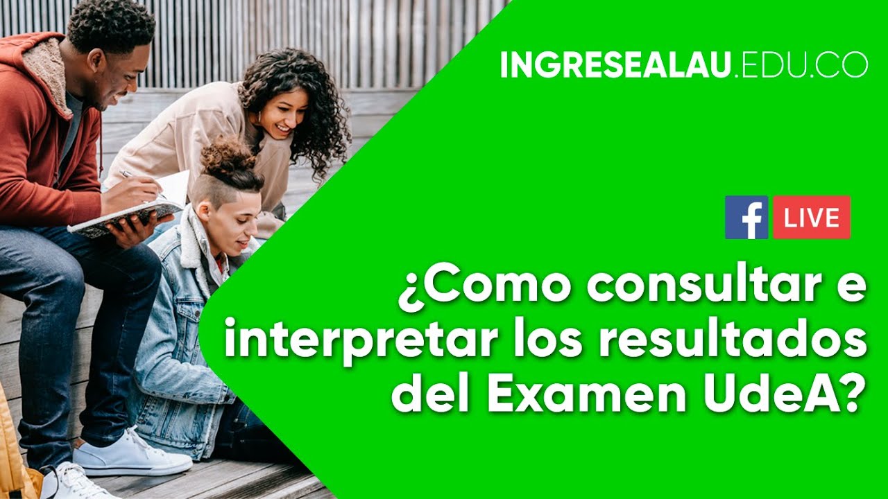 Como consultar resultados admisión UdeA - Universidad Antioquia