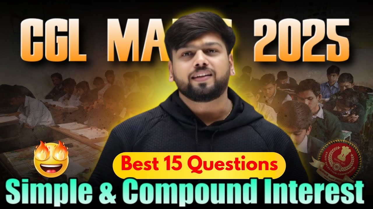 SSC CGL 2025 | SIMPLE & COMPOUND INTEREST | TOP 15 QUESTIONS BY ABHAS SAINI #ssc #sscmaths #cgl 