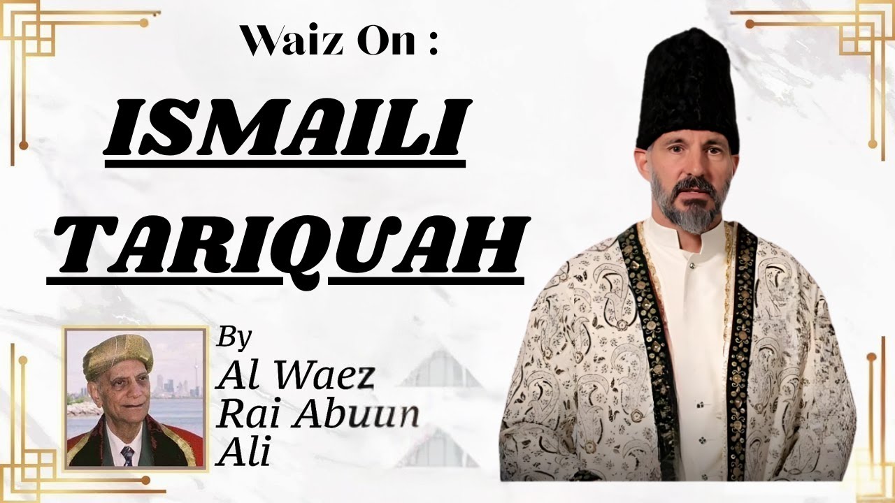 What is ISMAILI TARIQUAH? | Rai Abu Ali Missionary | Gllobal Jamat