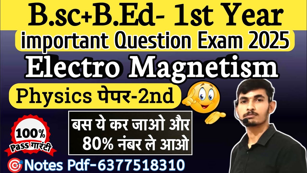 Bsc bed 1st year physics 2nd paper important questions 2025 l bsc bed 1st year physics classes 