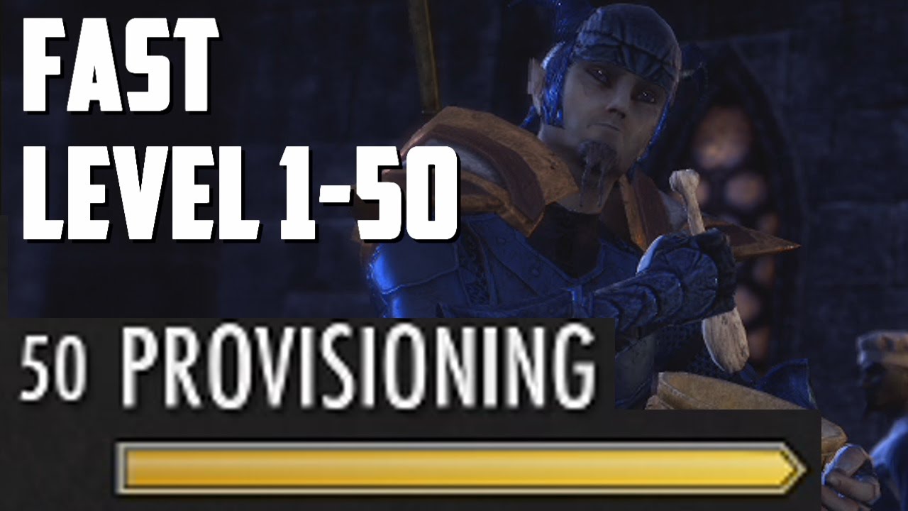 Provisioning: FAST Level 1 - 50 Powerleveling Guide (The Elder Scrolls Online)