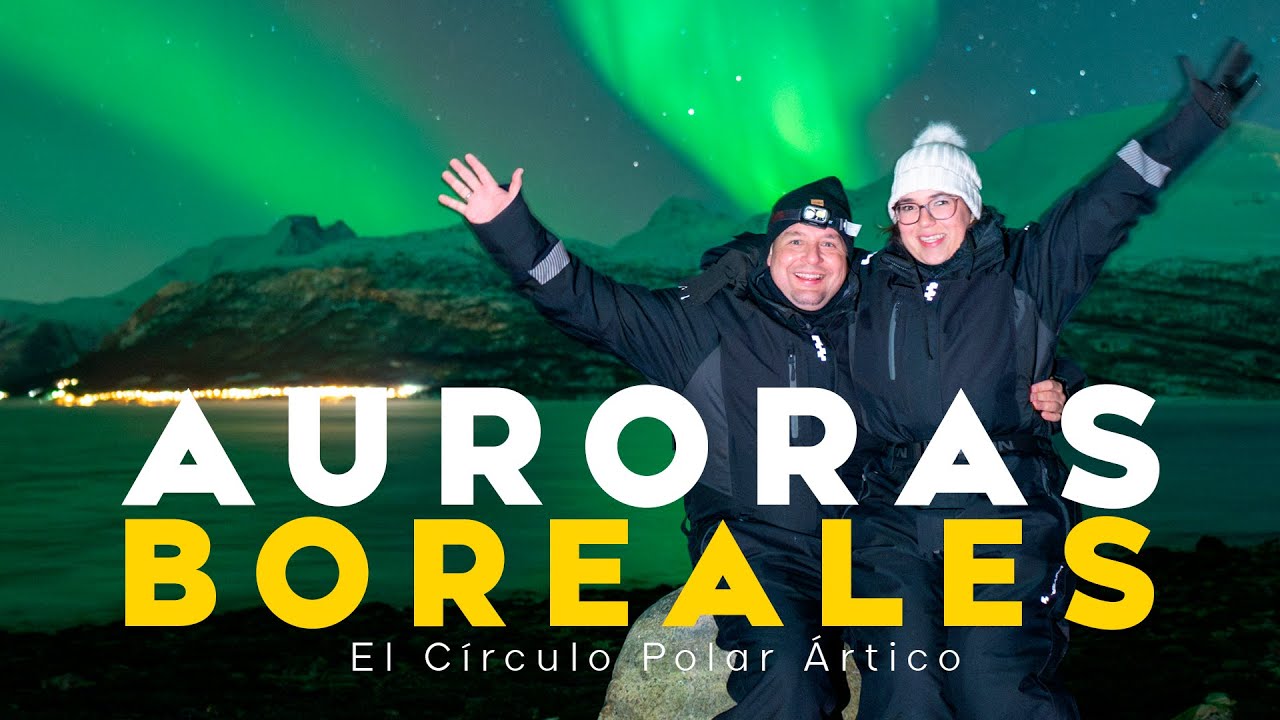Auroras Boreales en el Ártico: TROMSO, esto pasó...