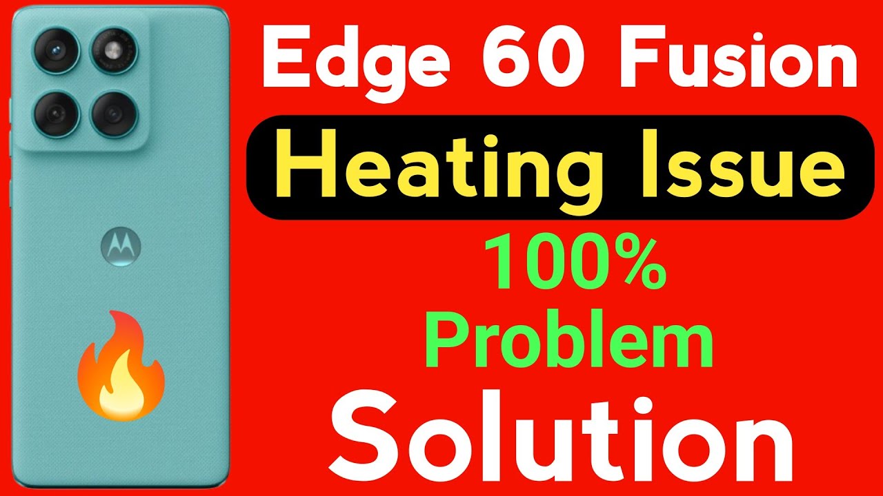 Motorola Edge 60 Fusion Heating Problem | How to Solve Heating Problem in Moto Edge 60 Fusion Mobile