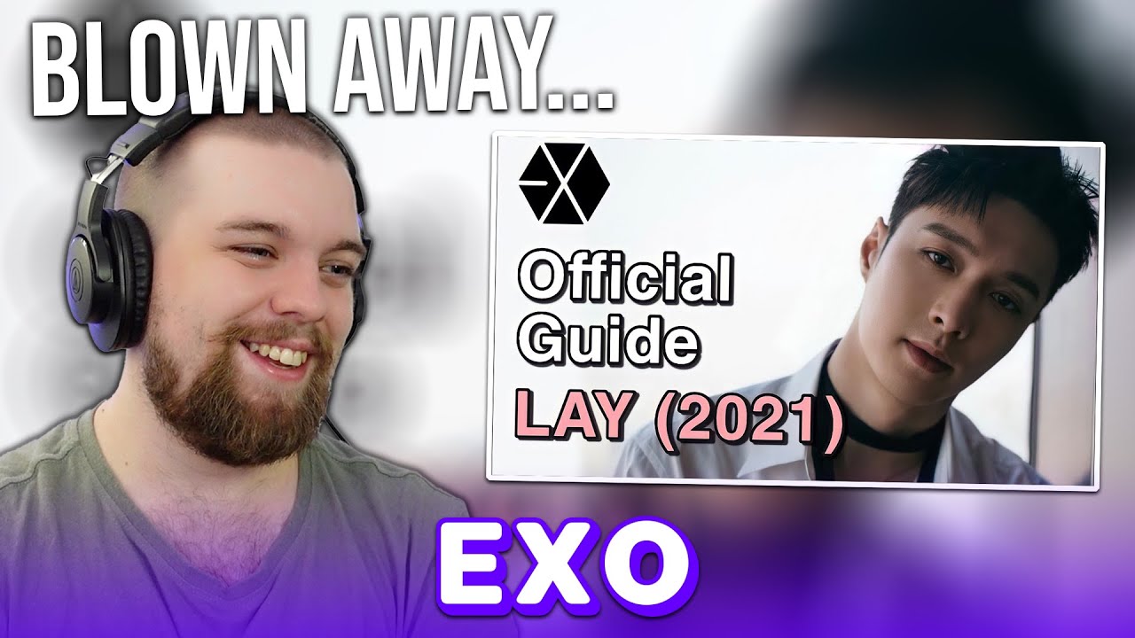 EXO (엑소) 'GUIDE TO EXO'S LAY (By Cesar Oh!) | REACTION