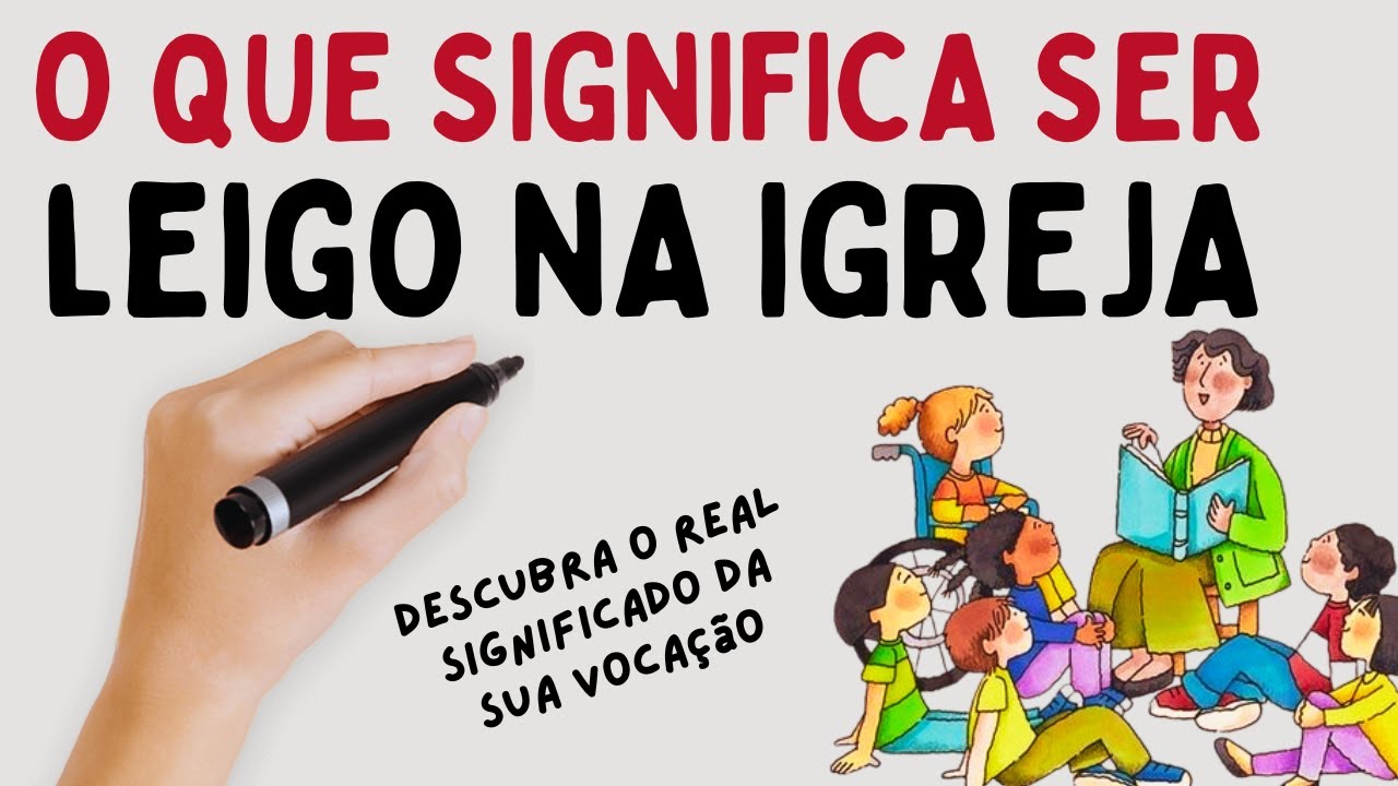 Vocação Leiga: O Que Significa Ser um Leigo na Igreja? (Aprenda tudo)
