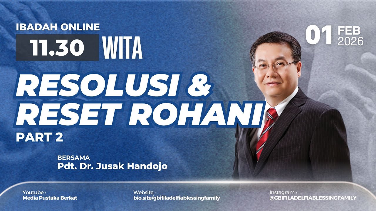 Ibadah Minggu, 01 Februari 2026 - 11.30 WITA | Pdt. Dr. Jusak Handojo - Resolusi & Reset Rohani 2