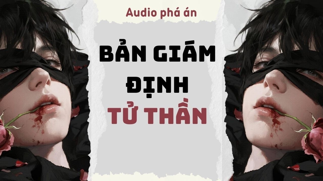 [ TRUYỆN AUDIO ] Bản giám định tử thần (Full) | Rắn Audio #truyenaudio #audio