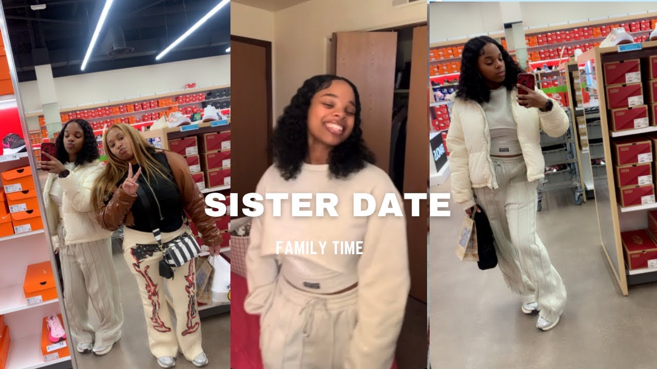 SISTER DATE | SHOPPING, FOOD , more…