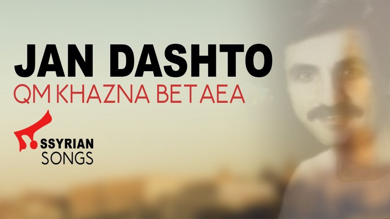 Jan Dashto - Qam Khazna Betaya | Assyrian old song