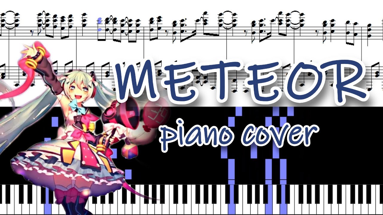 Hatsune Miku 『METEOR』 by DIVELA piano cover