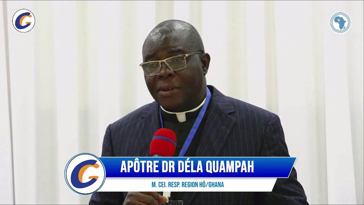 EPT: Conseil Général 2024: Sermon de l'Apôtre Dr Dela QUAMPAH
