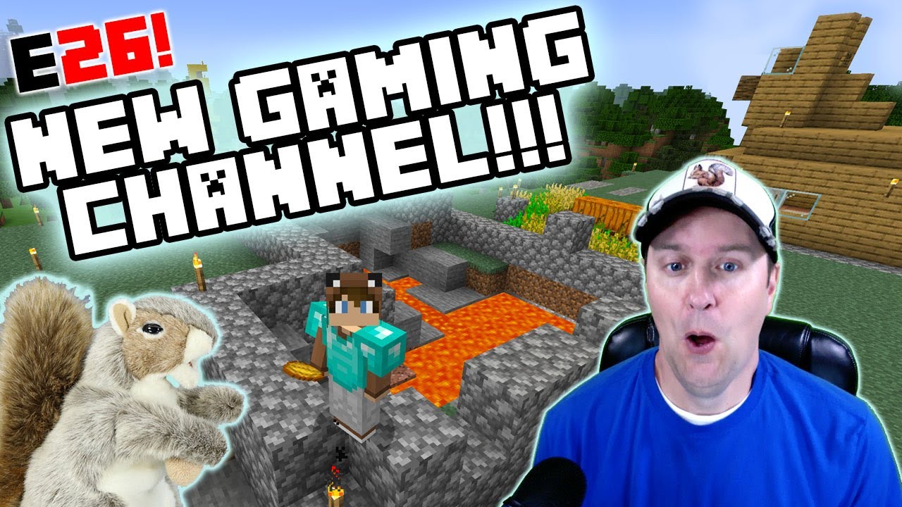 SQRL Stampede Plays Minecraft Episode 26 New Gaming Channel!