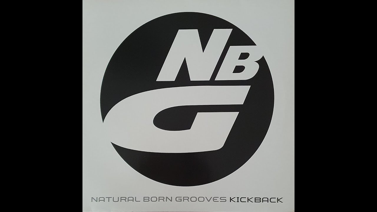 Natural Born Grooves - Kickback (Original Club Mix) / 2001 | Norbi's Vinyls