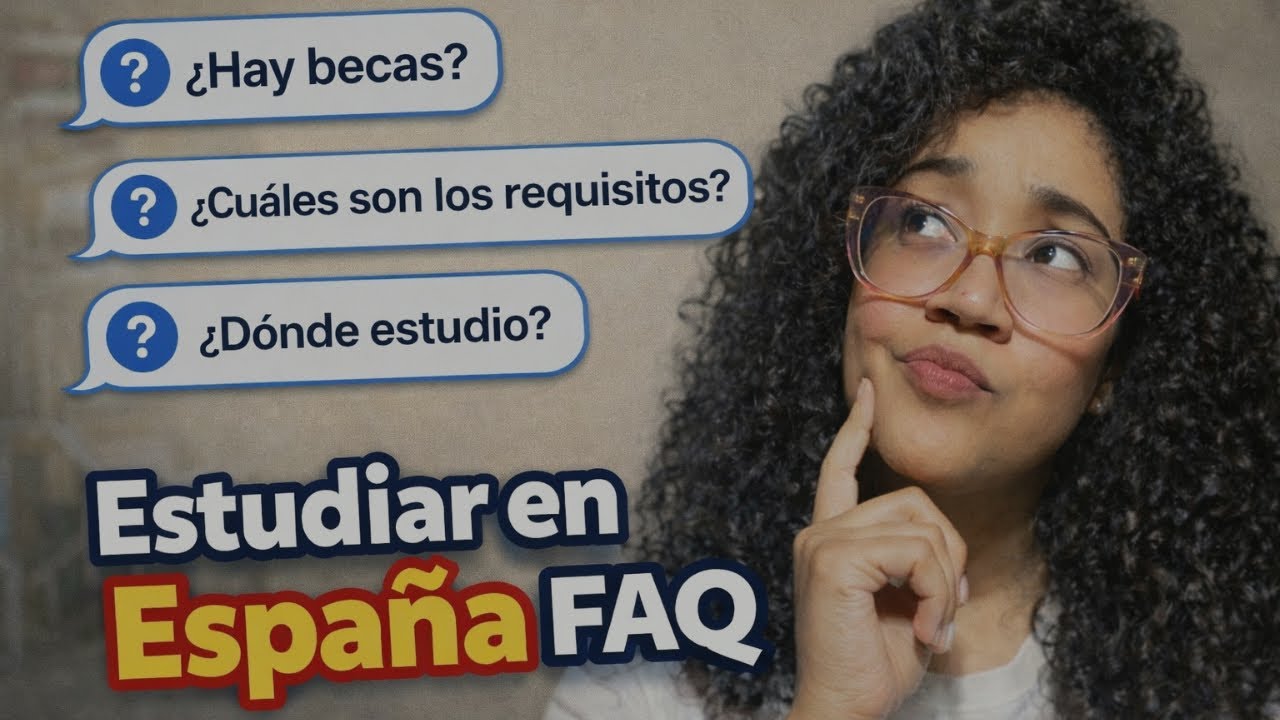 Estudiar en España: respondo preguntas frecuentes