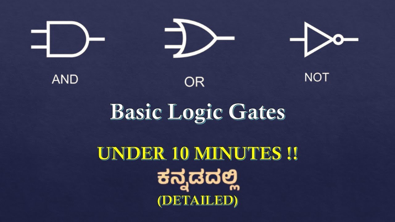 Basic Logic Gates in Kannada | AND gate, OR gate, NOT gate (Detailed - Vivarawagi)