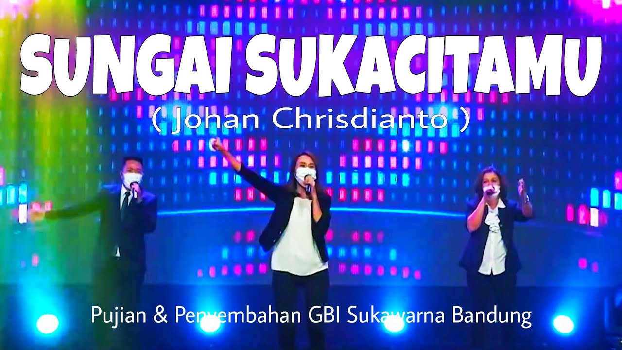 Sungai SukacitaMU ( Johan Chrisdianto ) GBI Sukawarna Bandung | Adita Gloria