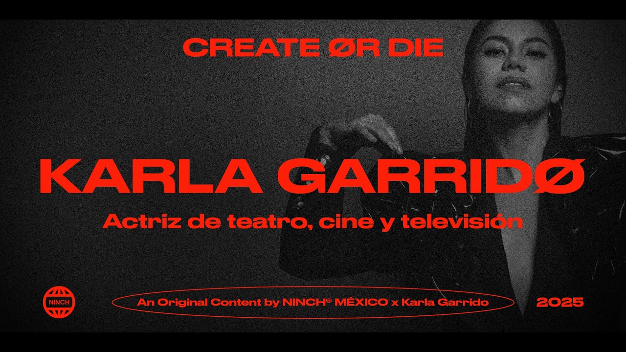 CREATE OR DIE MX - SEASON 2 EPISODE 14 | KARLA GARRIDO - NINCH CREATIVE COMMUNICATION COMPANY