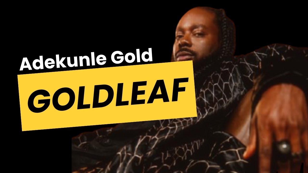 Goldleaf – Adekunle Gold  | Official Audio + Lyrics