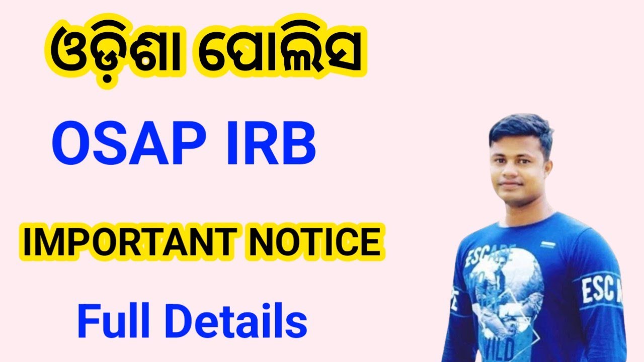 Odisha Police OSAP IRB  IMPORTANT NOTICE FM Manoj 