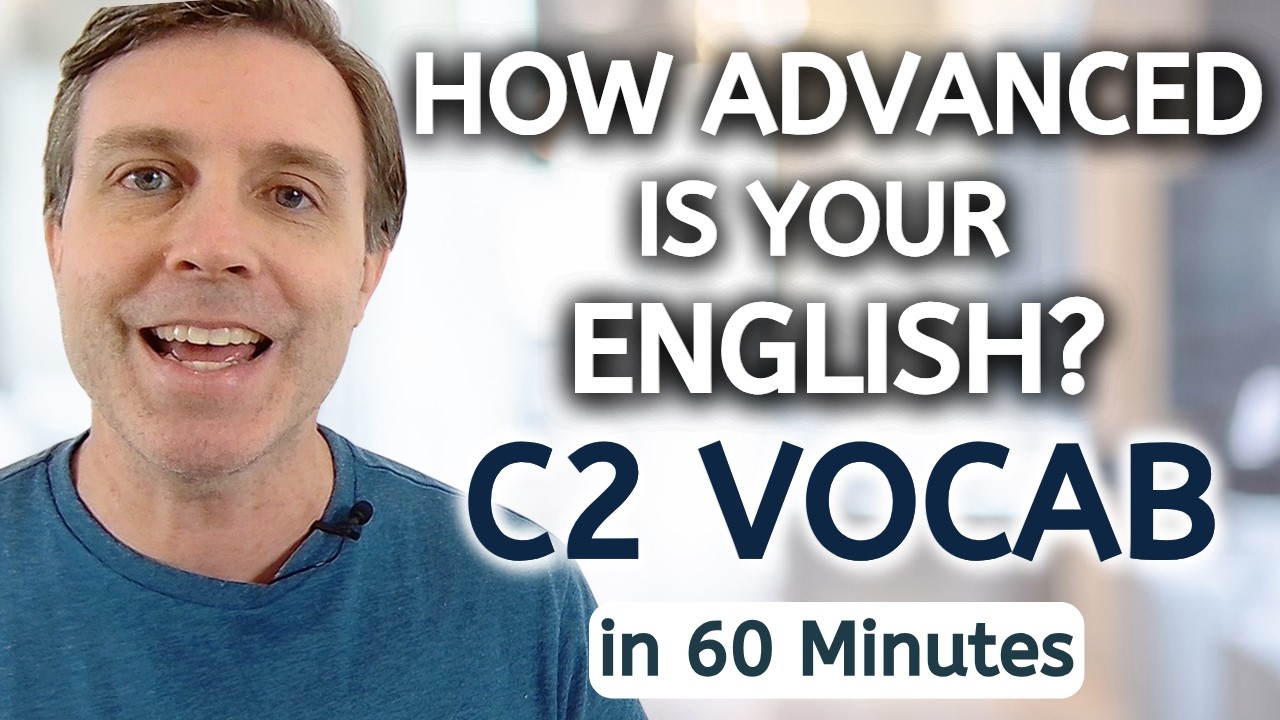 1-HOUR LESSON - C2 Vocab Every Serious Learner Must Know
