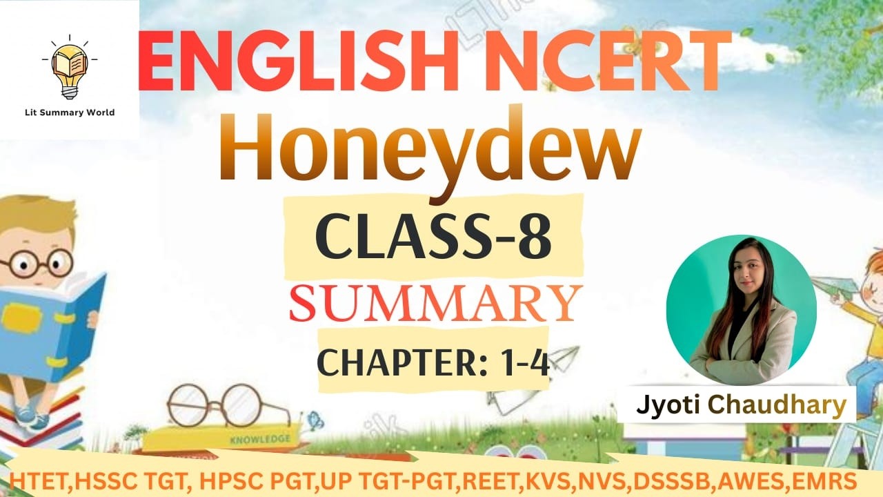 HTET || ENGLISH NCERT || Honeydew || Class-8 || Summary || Chapter: 1-4 || By Jyoti Chaudhary