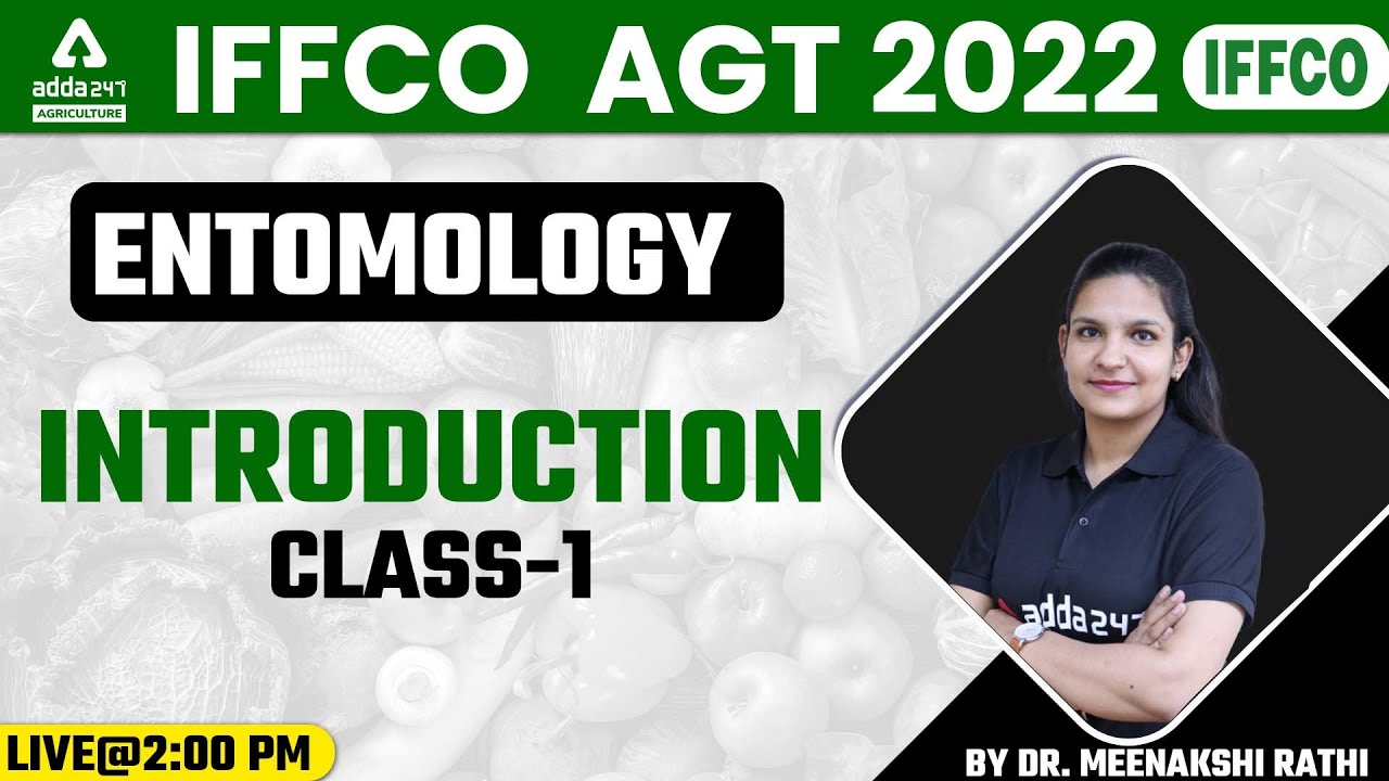 IFFCO AGT Vacancy 2022 | Entomology | Class 1 | Introduction By Dr. Meenakshi Rathi