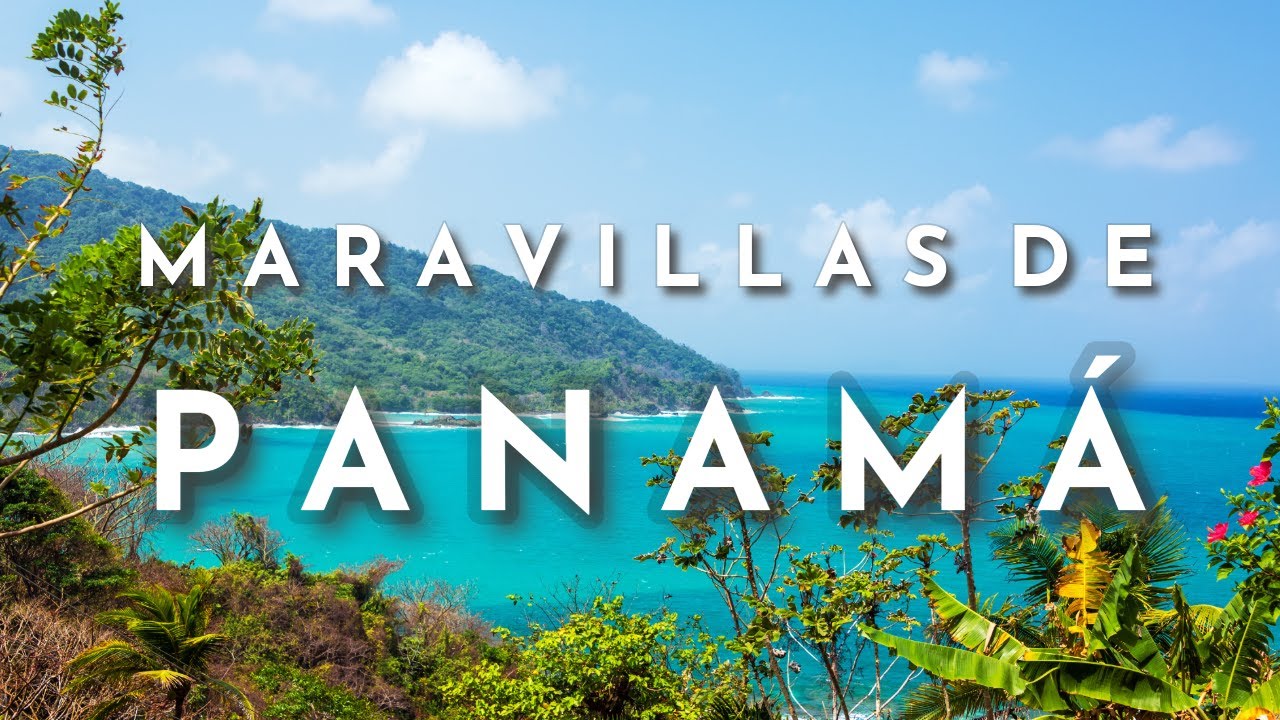 MARAVILLAS DE PANAMÁ Mejores Lugares para Visitar en Panamá