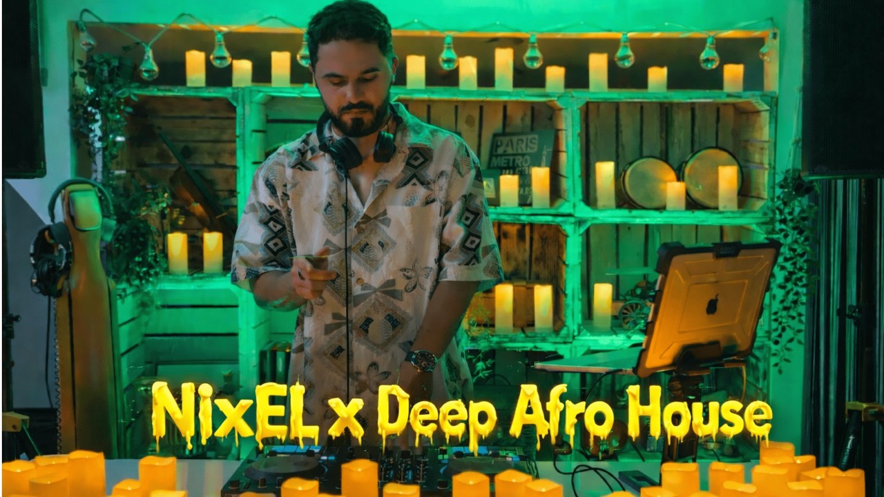 NixEL x Deep Afro House / Organic House