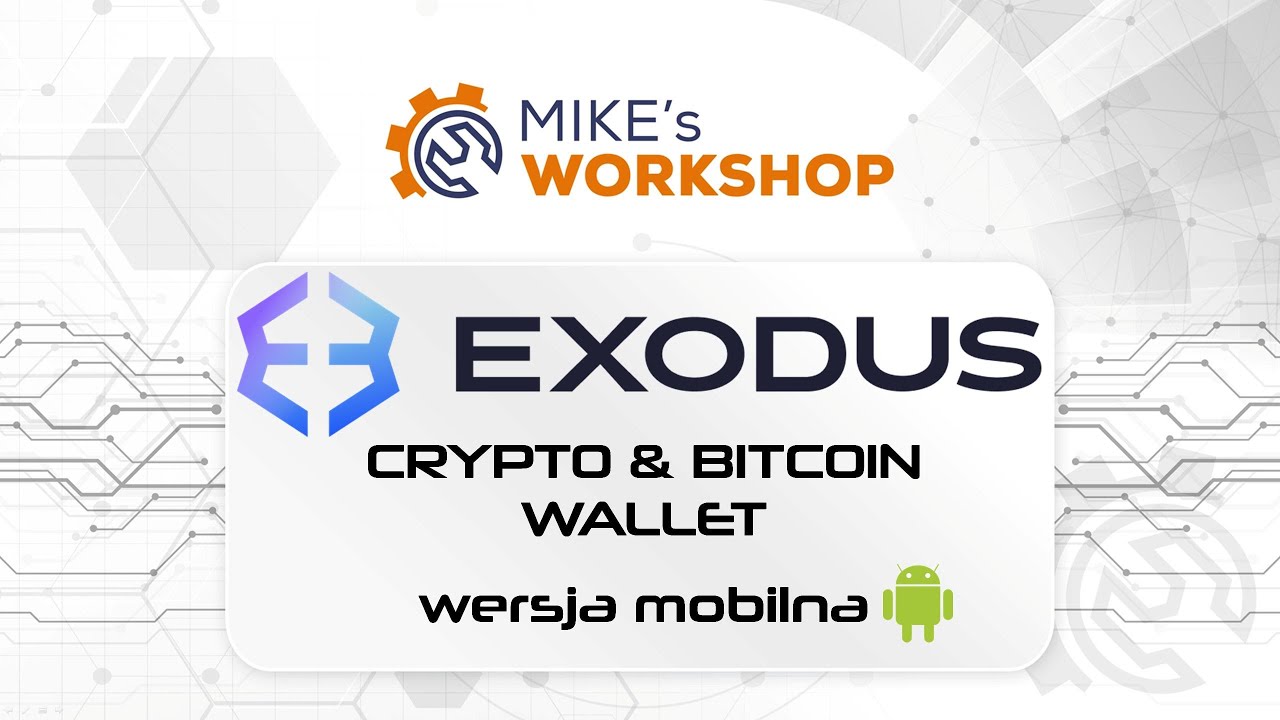 EXODUS BITCOIN & CRYPTO WALLET (ANDROID) - M&Oacute;J ULUBIONY PORTFEL
