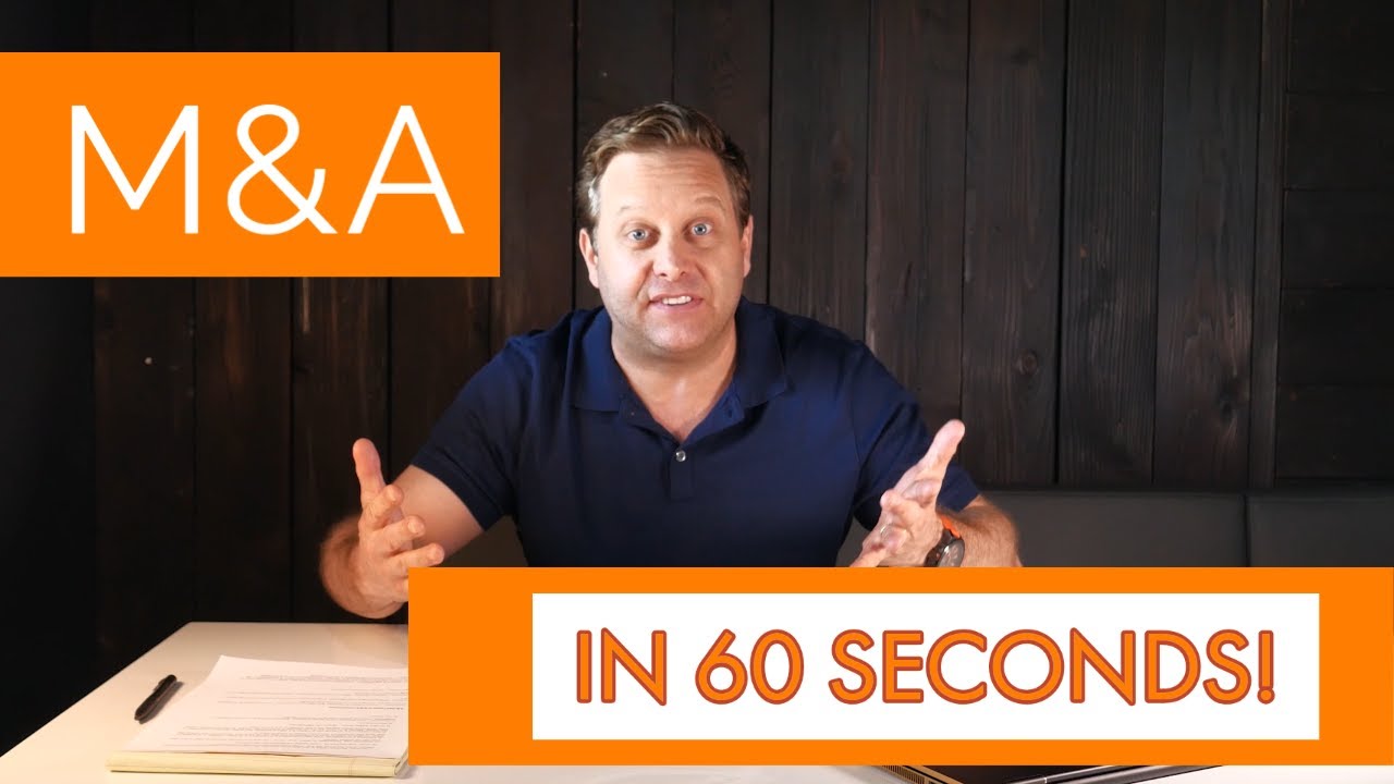 M&A Explained in 60 Seconds