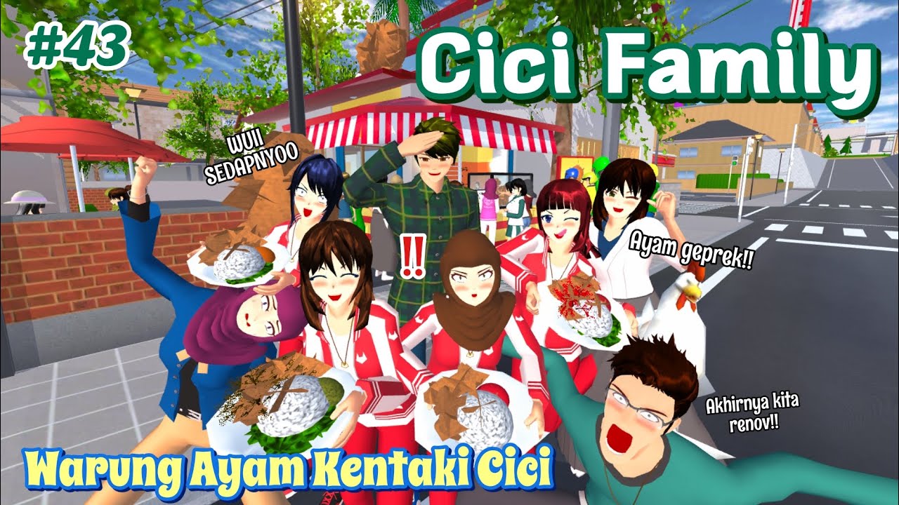 CICI FAMILY [ Cinta Lama Bersemi di Warung Ayam Kentaki ] #43 | SAKURA SCHOOL SIMULATOR