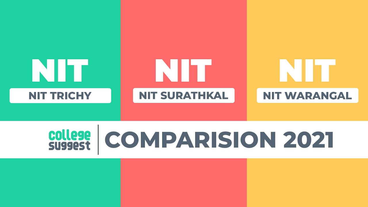 NIT Trichy vs NITK Surathkal vs NIT Warangal Comparison 2021