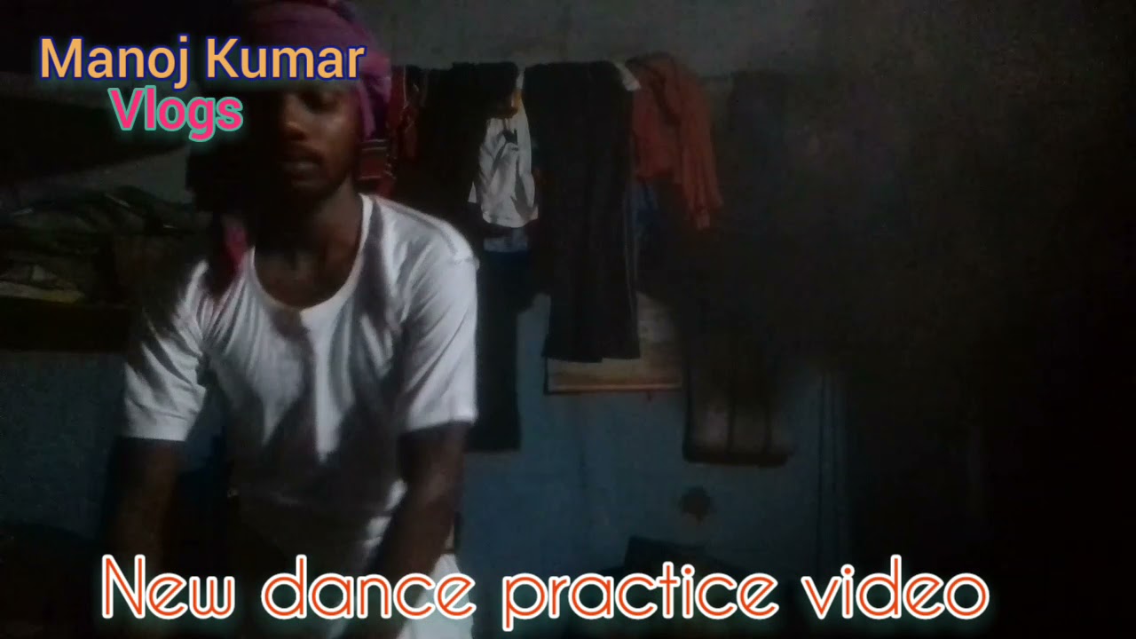 new dance practice video/manoj kumar vlogs
