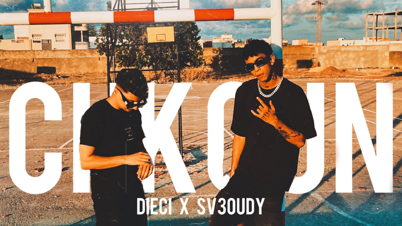 DIECI - CHKOUN FT SV3OUDY