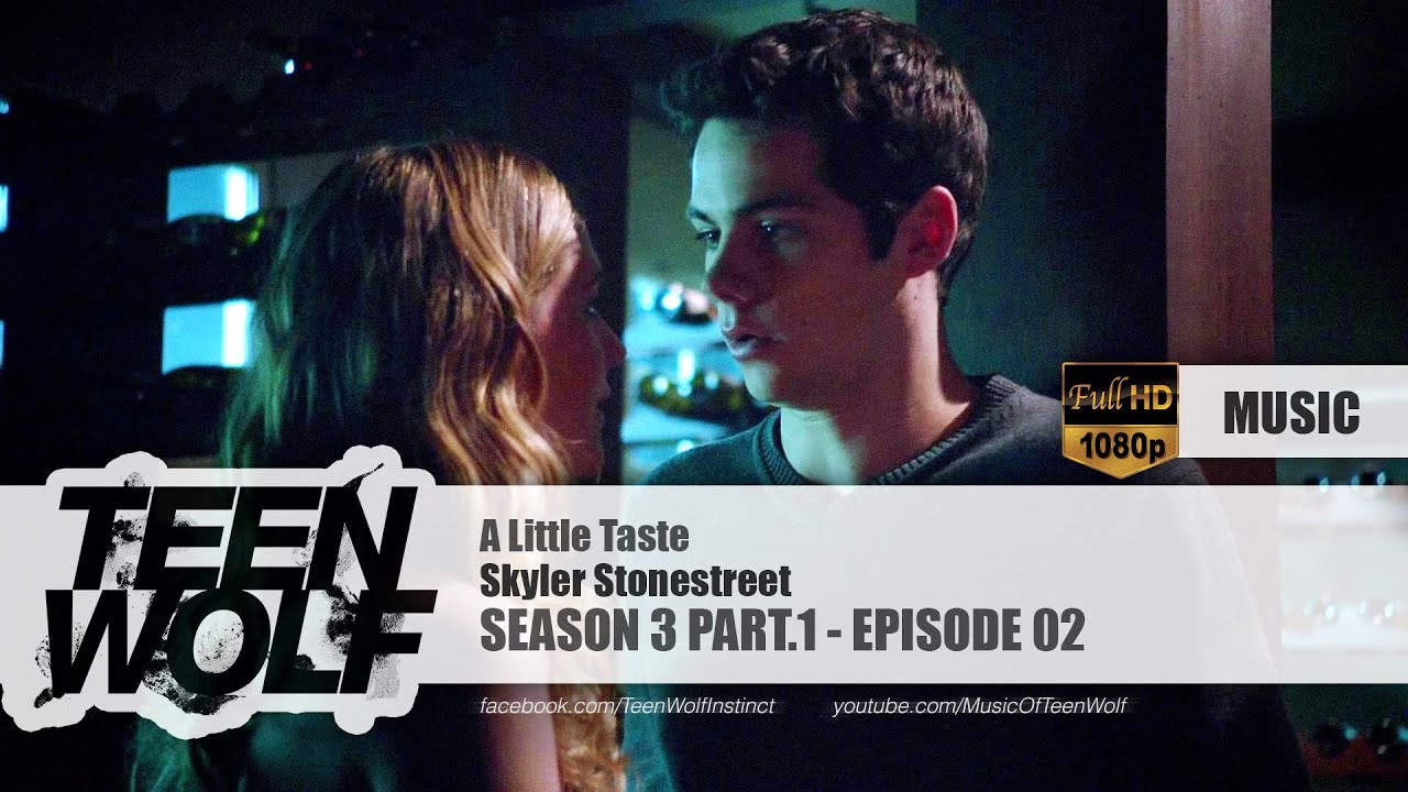 Skyler Stonestreet - A Little Taste | Teen Wolf 3x02 Music [HD]