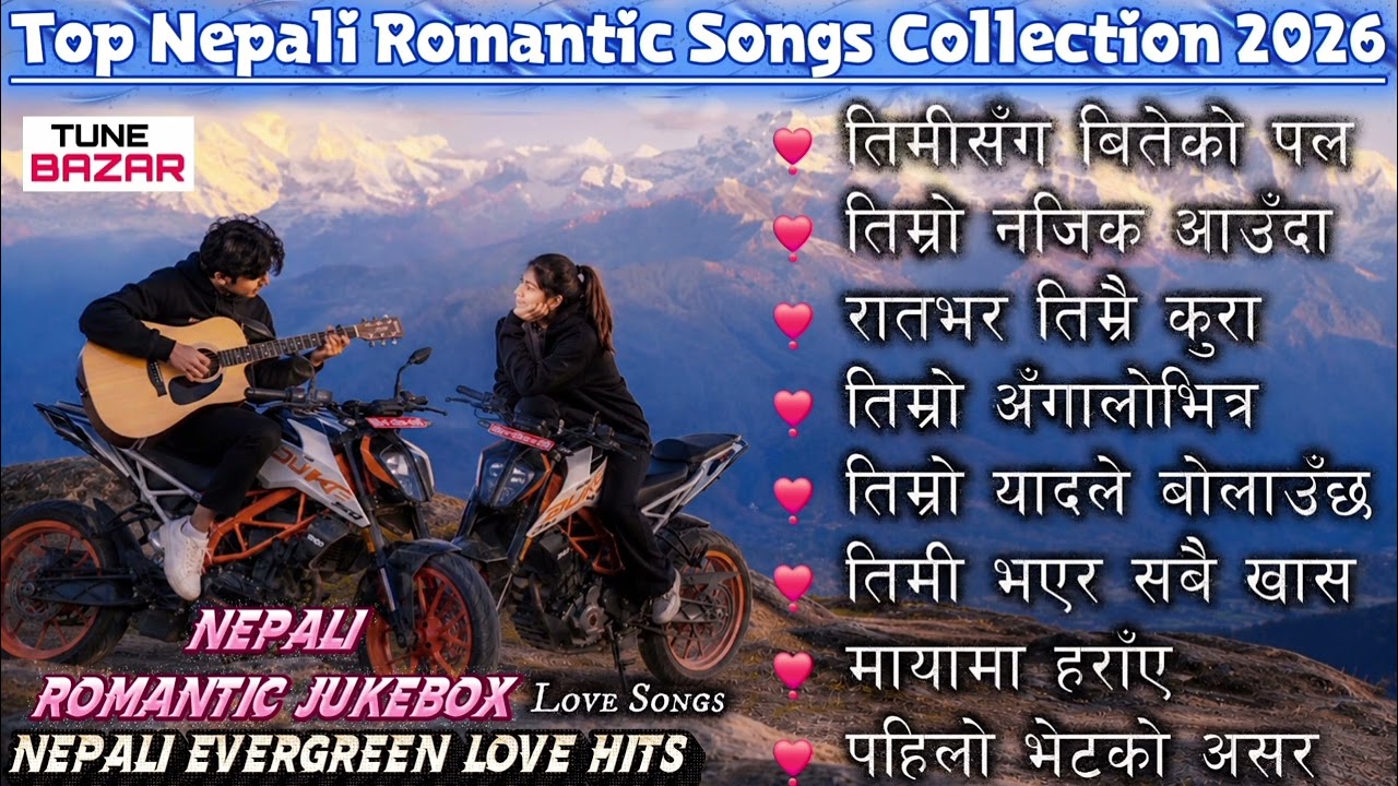 Best Nepali Romantic Songs 2026 | Evergreen Nepali Love Songs Collection | Romantic Jukebox 