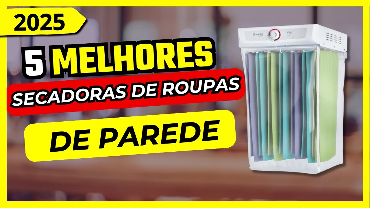 Qual a MELHOR Secadora de Roupas de Parede? As 4 Melhores Secadora de Roupas Custo Benef&iacute;cio
