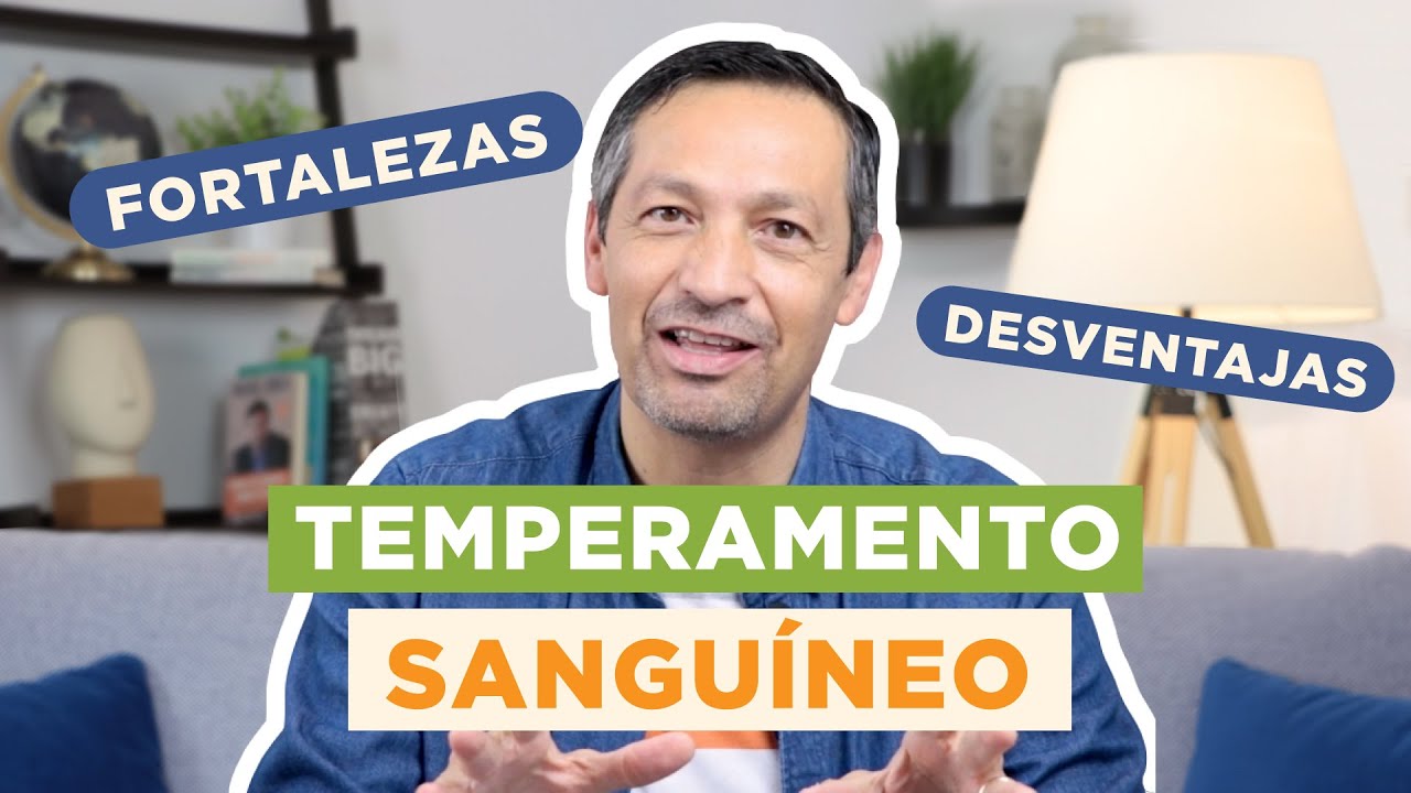 Temperamento Sanguíneo - Sácale Provecho A Tu Temperamento | Rafael Ayala | Transformación Personal