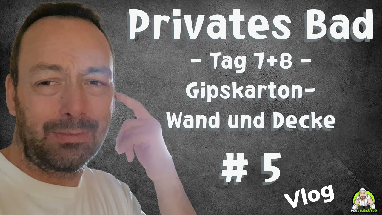 Privates Badezimmer - Tag 7+8:  Gipskarton kleben und GK-Decke | Teil 5