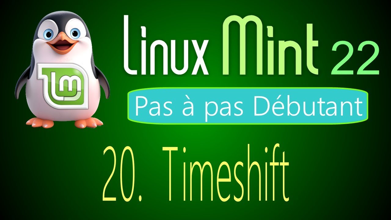 20 - Timeshift - Linux Mint 22 - Pas à pas pour débutant