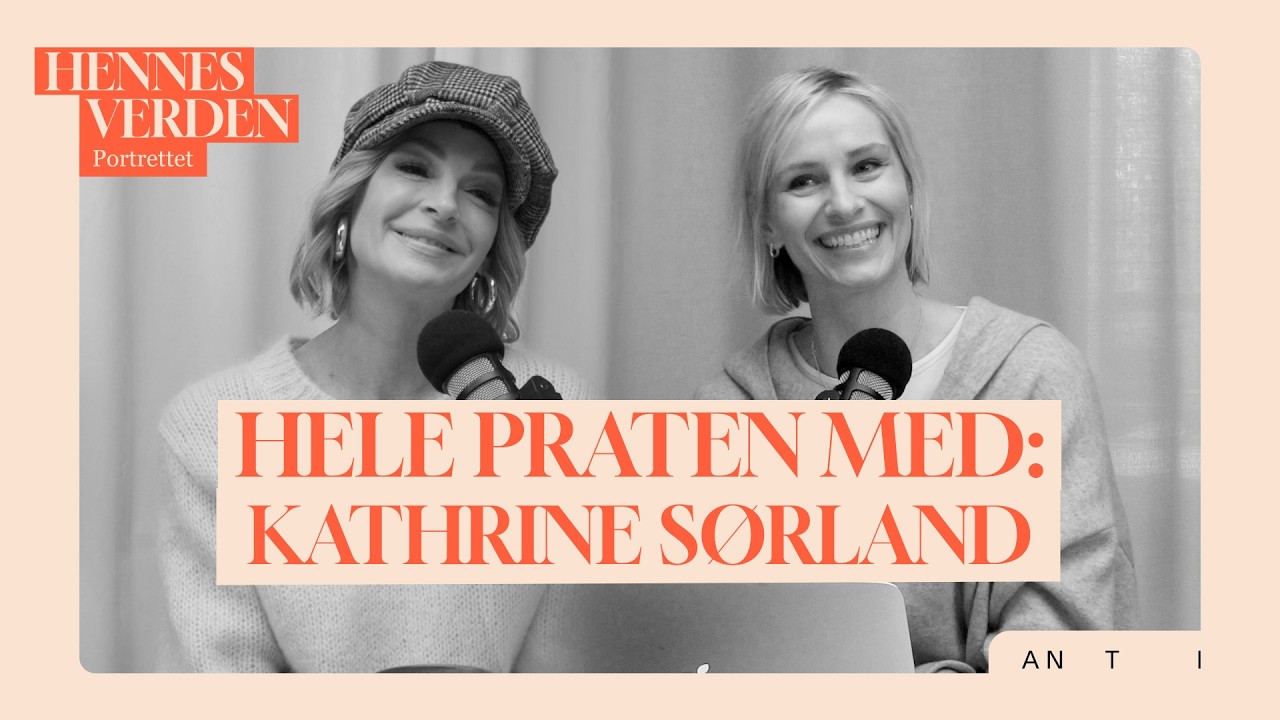 Portrettet: Hele praten med Kathrine Sørland