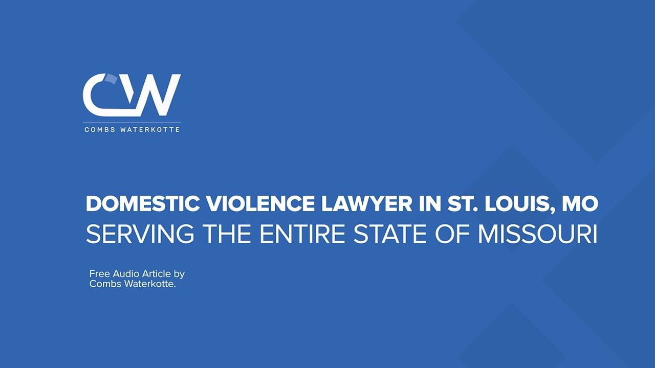 Domestic Violence Lawyer St. Louis - Defending Your Future