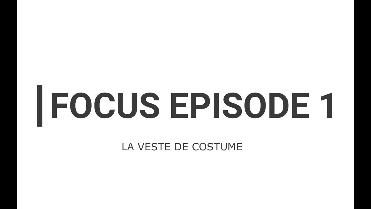 Costume sur mesure : The French Tailor - Focus Episode 1