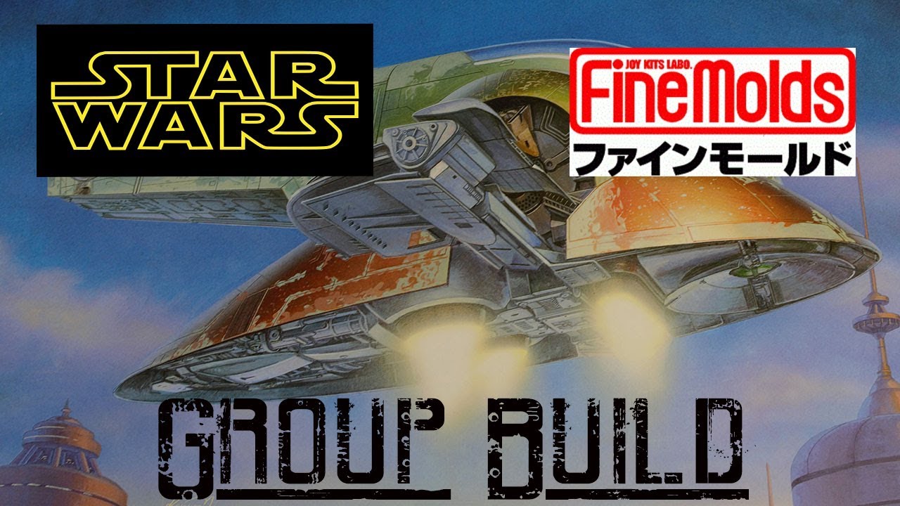 Star Wars FineMolds Group Build 1/72 Slave 1